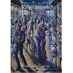 King Crimson : King Crimson - Neal and Jack and Me (Live 1982-84)